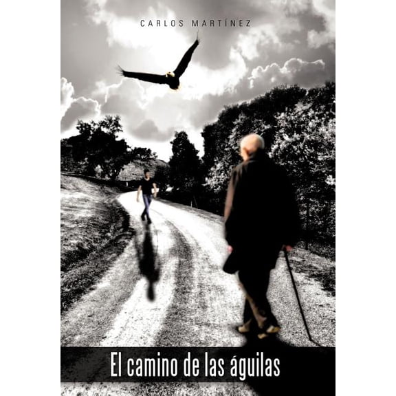 El Camino de Las Guilas (Hardcover)
