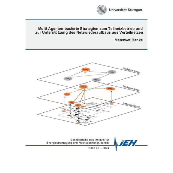 Multi-Agenten-basierte Strategien zum Teilnetzbetrieb und zur Unterstützung des Netzwiederaufbaus aus Verteilnetzen, (Paperback)