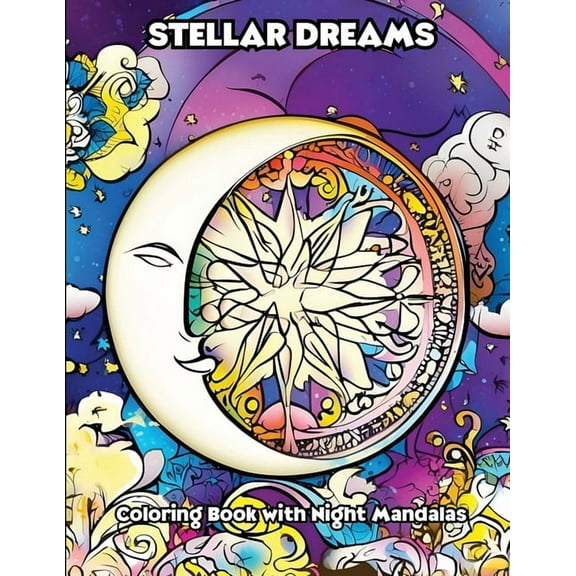 Stellar Dreams: Coloring Book with Night Mandalas, (Paperback)