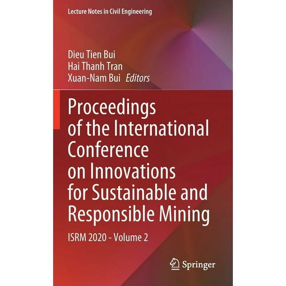 Lecture Notes in Civil Engineering Proceedings of the International Conference on Innovations for Sustainable and Responsible Mining: Isrm 2020 - Volume 2, Book 108, (Hardcover)