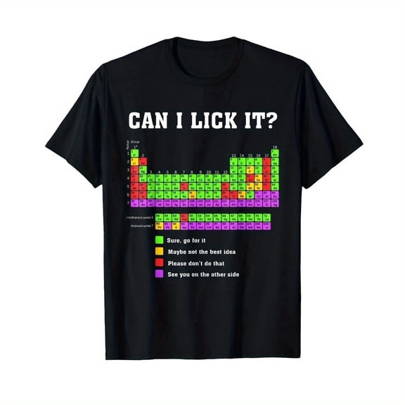 100% Cotton Unique Design Can I Lick It Periodic Table Funny Science T-Shirt Golf Gift T-Shirt For Men and Women