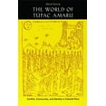 thumbnail image 1 of Pre-Owned The World of Túpac Amaru: Conflict, Community, and Identity in Colonial Peru (Paperback) 0803292554 9780803292550, 1 of 1