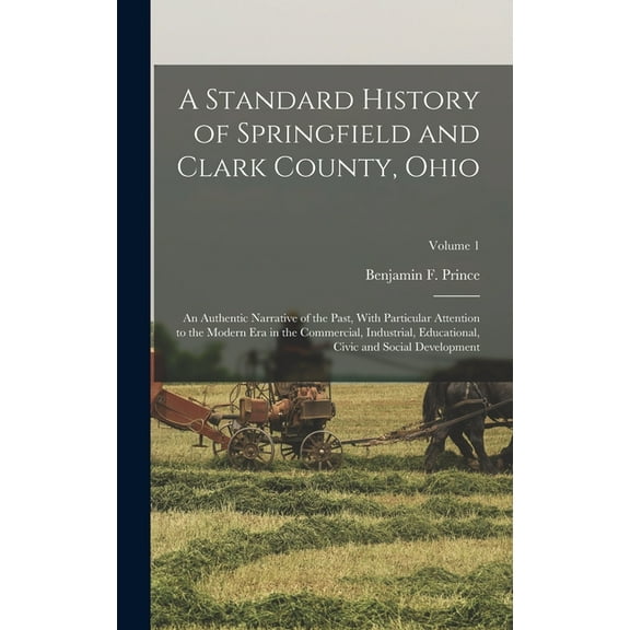A Standard History of Springfield and Clark County, Ohio (Hardcover)