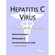 Hepatitis C Virus - A Medical Dictionary, Bibliography, and Annotated Research Guide to Internet References [Paperback - Used]