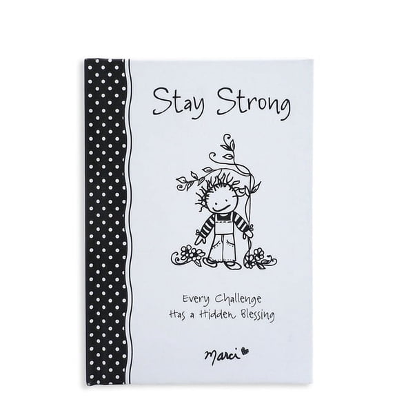 Stay Strong by Marci & the Children of the Inner Light, an Uplifting Gift Book for Someone Going Through a Hard Time from Blue Mountain Arts: Every Challenge Has a Hidden Blessing (Hardcover)