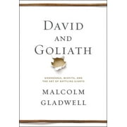 MALCOLM GLADWELL David and Goliath: Underdogs, Misfits, and the Art of Battling Giants, (Hardcover)