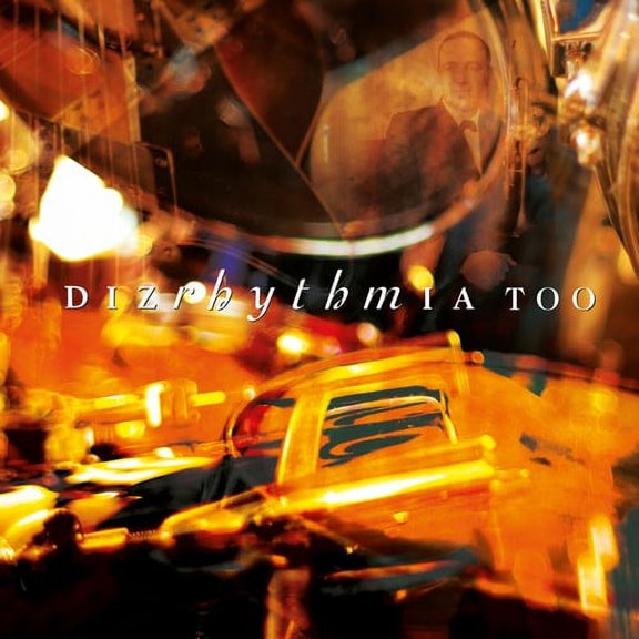 Dizrhythmia - Too - Music & Performance - CD