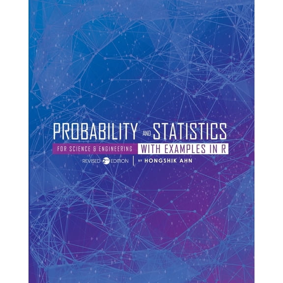 Probability and Statistics for Science and Engineering with Examples in R, (Paperback)