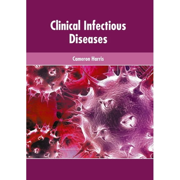 Clinical Infectious Diseases, (Hardcover)