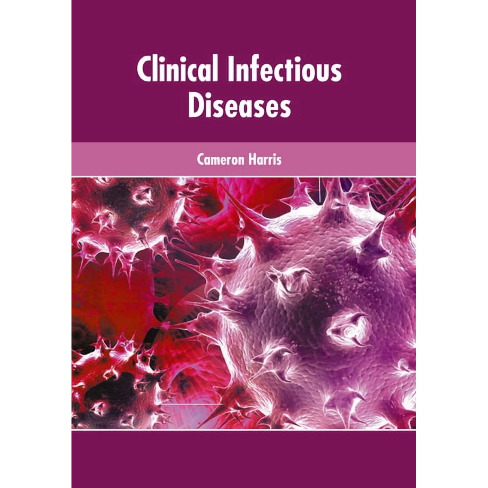 Clinical Infectious Diseases, (Hardcover)