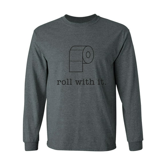 Roll With It Adult Long Sleeve T-shirt