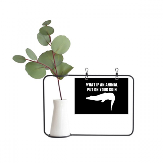 Qué pasa si un animal puesto en tu piel Marco De Metal Florero De Cerámica Decoración
