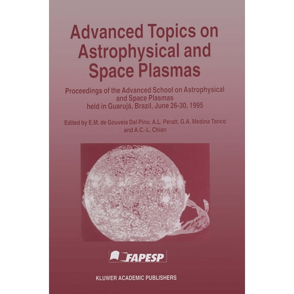 Advanced Topics on Astrophysical and Space Plasmas, (Hardcover)