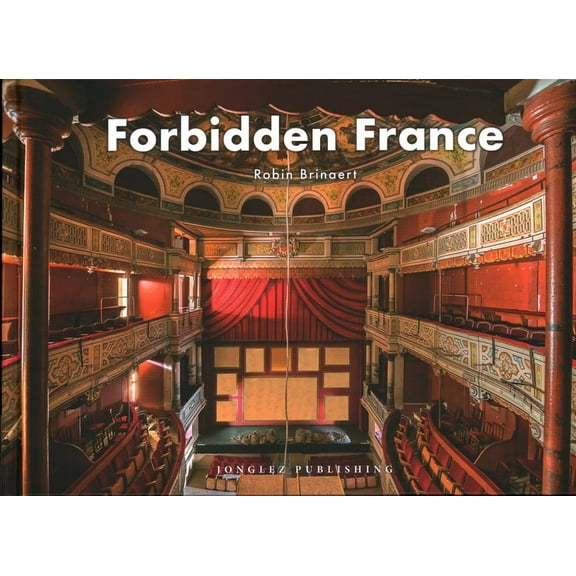 Jonglez photo books: Forbidden France (Hardcover)