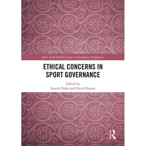 Sport in the Global Society - Contempora Ethical Concerns in Sport Governance, (Paperback)