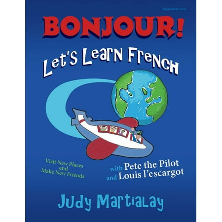 Bonjour! Let's Learn French : Visit New Places and Make New