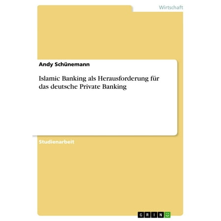 Islamic Banking als Herausforderung für das deutsche Private Banking -