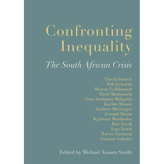 Confronting Inequality : The South African Crisis (Paperback)