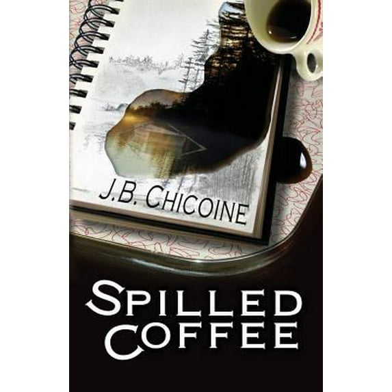 Pre-Owned Spilled Coffee (Paperback) 0615823777 9780615823775