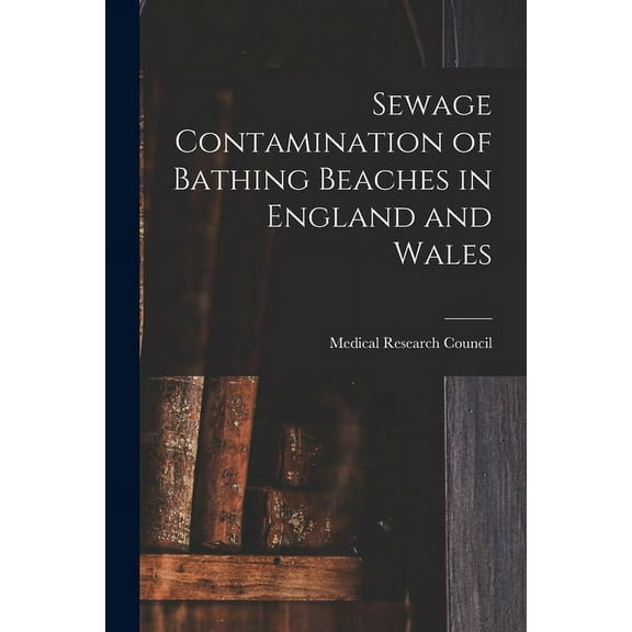 Sewage Contamination of Bathing Beaches in England and Wales (Paperback)
