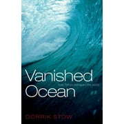 Vanished Ocean: How Tethys Reshaped the World (Paperback)