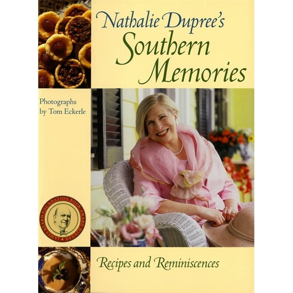 Nathalie Dupree's Southern Memories: Recipes and Reminiscences, (Paperback)