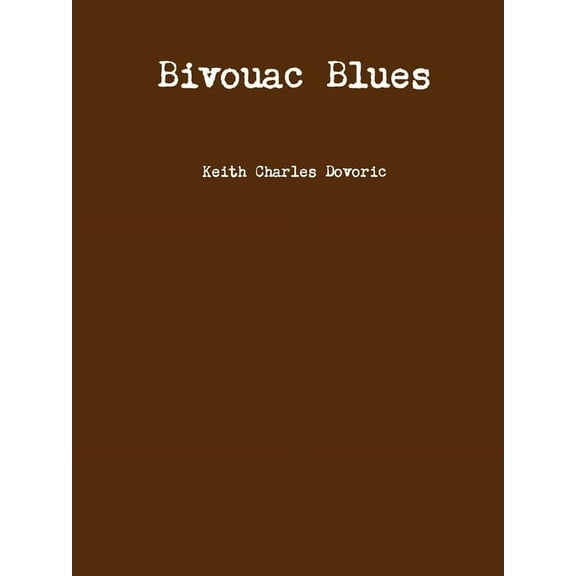 Bivouac Blues, (Paperback)