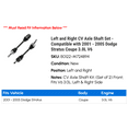 thumbnail image 2 of Left and Right CV Axle Shaft Set - Compatible with 2001 - 2005 Dodge Stratus Coupe 3.0L V6 2002 2003 2004, 2 of 2