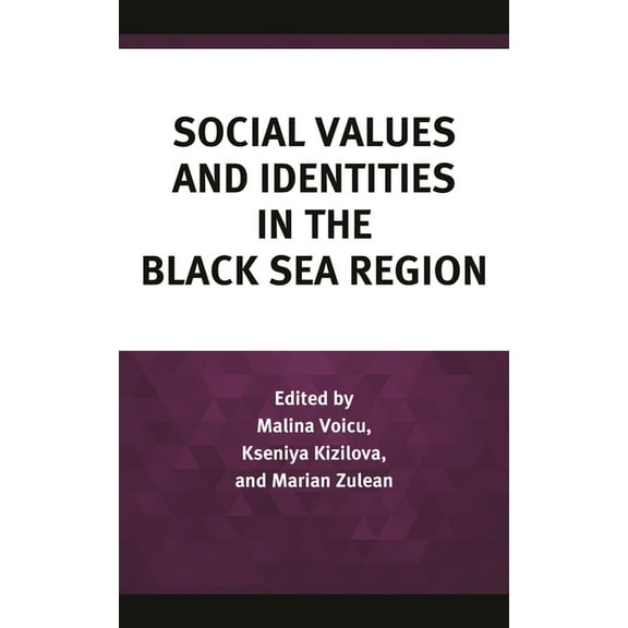 Social Values and Identities in the Black Sea Region, (Hardcover)