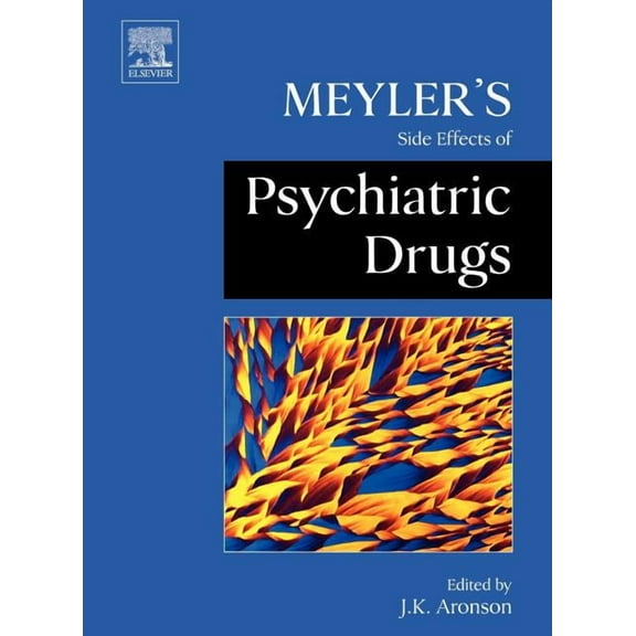 Meyler's Side Effects of Psychiatric Drugs, (Hardcover)
