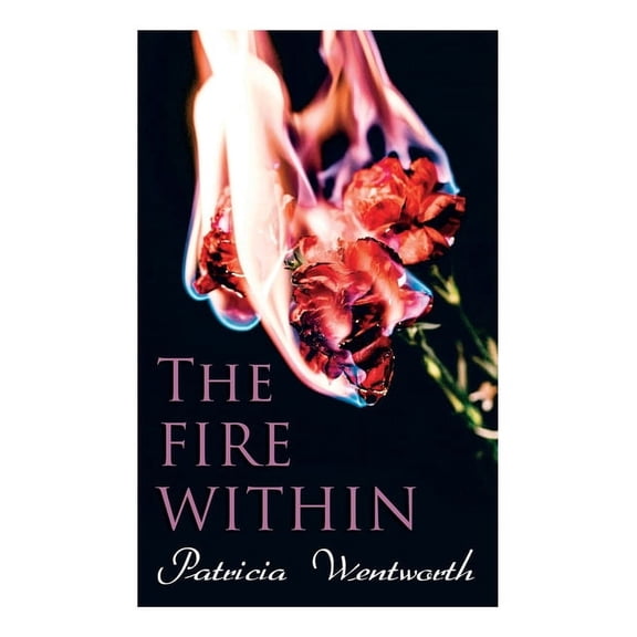 The Fire Within: A Romance That Couldn't Be, (Paperback)