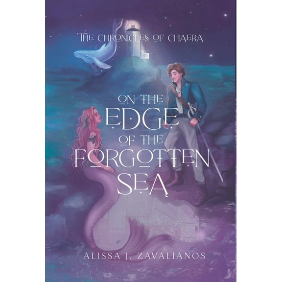 The Chronicles of Chaera On the Edge of the Forgotten Sea, Book 1, (Hardcover)