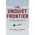 thumbnail image 1 of The Unquiet Frontier: Rising Rivals, Vulnerable Allies, and the Crisis of American Power, 1 of 2
