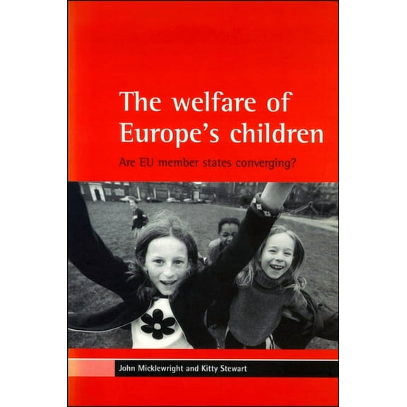 The Welfare of Europe's Children: Are EU Member States Converging?, (Paperback)
