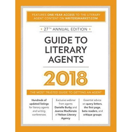 Guide to Literary Agents 2018 : The Most Trusted Guide to Getting