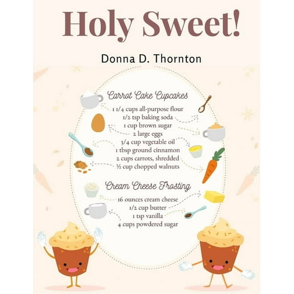 Holy Sweet!: 300 Recipes for Bigger, and Better Desserts, (Paperback)