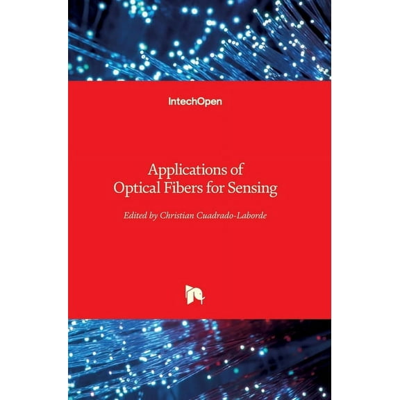 Applications of Optical Fibers for Sensing (Hardcover)