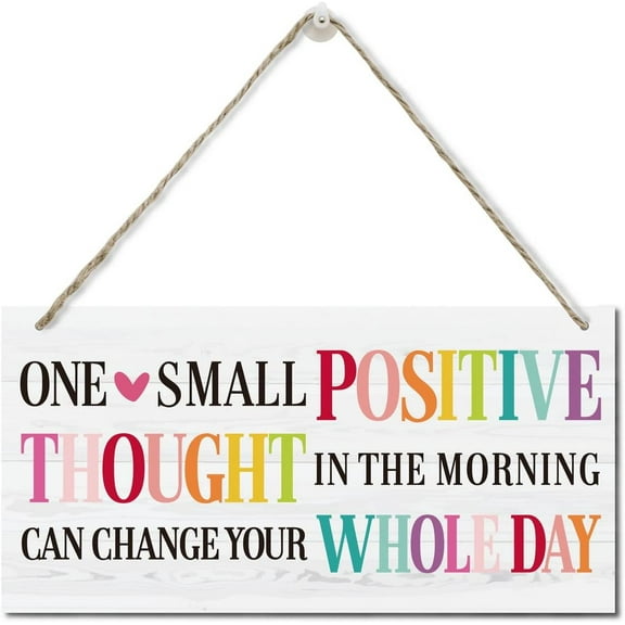 Wood Sign 5x10 Inch One Small Positive Thought Can Change Your Whole Day Wall Decor Sign Wood Plaque Sign Hanging Door Signs Hanging Decorative Wood Sign Home Decor Family Signs For Home Decor Gift