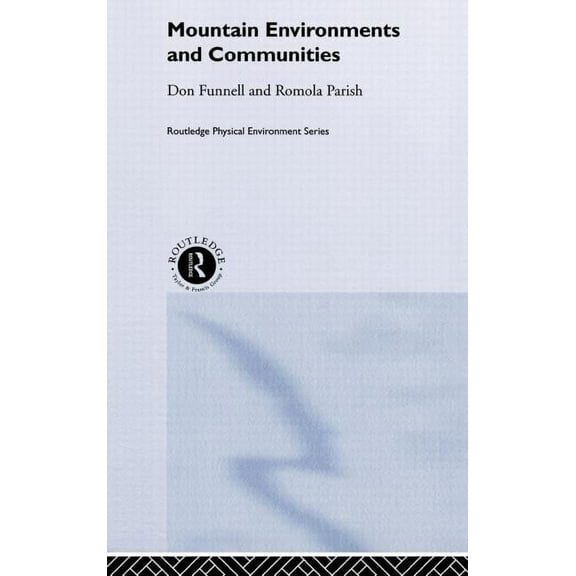 Physical Environment Mountain Environments and Communities, (Hardcover)
