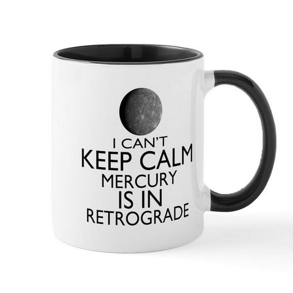 CafePress - Can't Keep Calm Mercury In Retrograde Mugs - 11 oz Ceramic Mug - Novelty Coffee Tea Cup