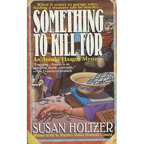 Pre-Owned Something to Kill for : When It Comes to Garage Sales, Finding a Treasure Can Be Murder...