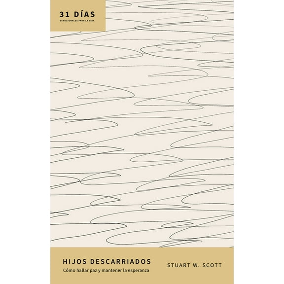 31 DÃ­as: Devocionales Para la Vida Hijos Descarriados: CÃ³mo Hallar Paz Y Mantener La Esperanza, (Paperback)