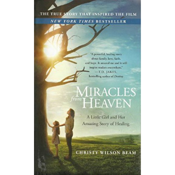 Pre-Owned Miracles from Heaven: A Little Girl and Her Amazing Story of Healing, 9780316355322, 0316355321, Paperback, Media tie-in edition