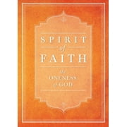 Spirit of Faith Series: Spirit of Faith : The Oneness of God (Hardcover)