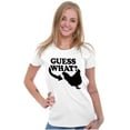 thumbnail image 4 of Guess What Chicken Funny Sarcastic Womens Slim Fit Graphic Tee Brisco Brands S, 4 of 5