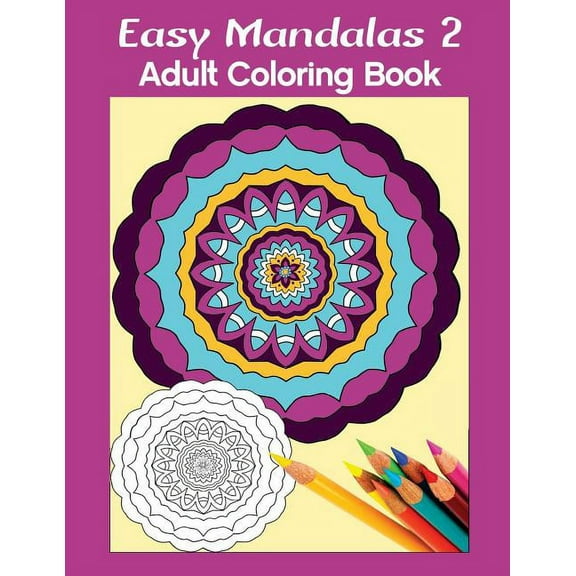 Easy Mandalas 2: Adult Coloring Book (Paperback)