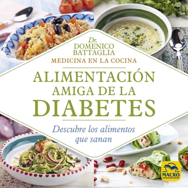 Alimentación amiga de la diabetes, de Battaglia, Domenico
