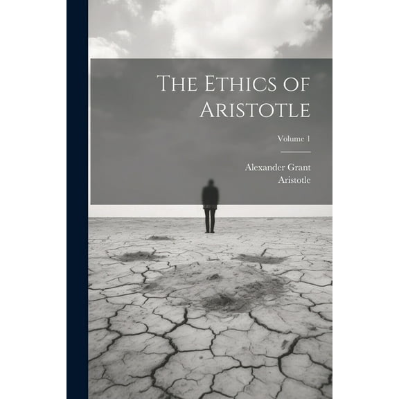The Ethics of Aristotle; Volume 1 (Paperback)