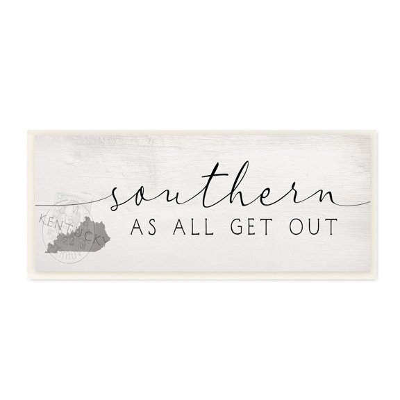 Stupell Industries Kentucky State Southern As All Get Out Phrase Typography Painting Unframed Art Print Wall Art, 7 x 17