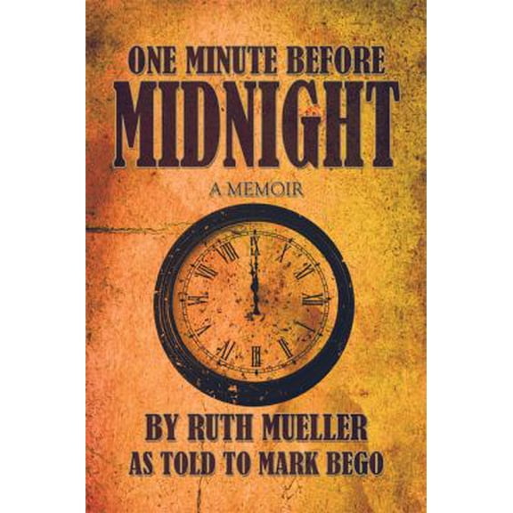 Pre-Owned One Minute Before Midnight : A Memoir